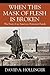 When this Mask of Flesh is Broken by David A. Hollinger