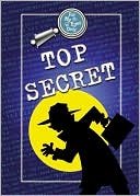 Top Secret (2003, Hardcover, Spiral Bound) (For My Eyes Only)