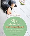 Oje, ich wachse! ...