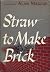 Straw to Make Brick