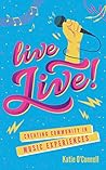 Book cover for Live LIVE!: Creating Community in Music Experiences