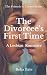 The Divorcee's First Time: A Lesbian Romance