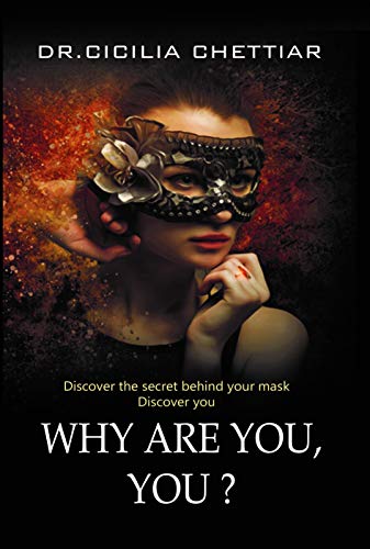 WHY ARE YOU, YOU?: Discover the secret behind your mask Discover you (Kindle Edition)