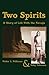 Two Spirits: A Story of Life With the Navajo