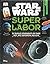 Star Wars(TM) Superlabor: 20 geniale Experimente aus einer weit, weit entfernten Galaxis