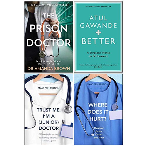 The Prison Doctor / Better / Trust Me Im a Junior Doctor / Where Does it Hurt (Paperback)