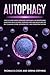 Autophagy: Find out How Fas...