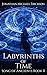 Labyrinths of Time (Song of...
