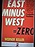 East Minus West Equals Zero...