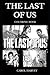 The Last of Us Coloring Book: Famous Survival Game of Year and Legendary Critically Acclaimed Horror Story, Mutated Strain and Post Apocalypse Inspired Adult Coloring Book