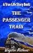 The Passenger Train (A True...