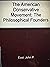 The American Conservative Movement: The Philosophical Founders