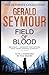 Field of Blood by Gerald Seymour