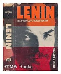 Lenin: The Compulsive Revolutionary (Routledge Library Editions: Vladimir Lenin)
