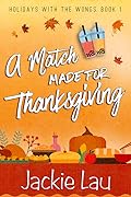 A Match Made for Thanksgiving (Holidays with the Wongs, #1)
