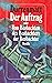 Der Auftrag, oder, Vom Beobachten des Beobachters der Beobachter: Novelle in vierundzwanzig Sätzen