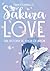 Sakura Love: Una historia d...