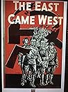 The East Came West