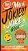 The Mini Jokiest Joke Book:...