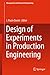 Design of Experiments in Production Engineering (Management and Industrial Engineering)