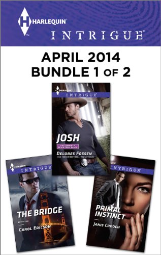 Harlequin Intrigue April 2014 - Bundle 1 of 2: Josh\The Bridge\Primal Instinct