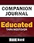 Companion Journal: Educated