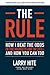The Rule: How I Beat the Odds in the Markets and in Life―and How You Can Too