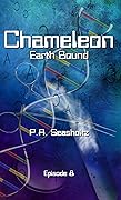 Chameleon - Earth Bound: Episode 8