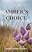 Amber's Choice