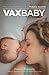 VaxBaby: The Curious Parent...