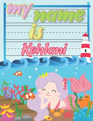 My Name Is Kehlani Personalized Primary Tracing Book