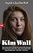 Kim Wall: "Dies ist eine Geschichte über den schlimmsten Alptraum, der eine Familie treffen kann, - aber auch ein Buch über Liebe, Empathie und – trotz allem – Hoffnung"
