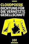 Cloudpoesie: Dichtung für die vernetzte Gesellschaft
