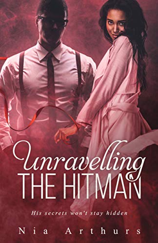 Unravelling The Hitman (Kindle Edition)