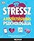Stressz: A feszültségoldás pszichológiája