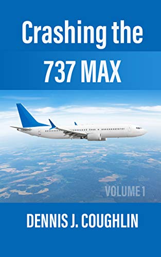 Crashing the 737 MAX (Kindle Edition)