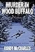 Murder in Wood Buffalo (Pet...