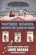 Wayside School Beneath the Cloud of Doom (Wayside School, #4)