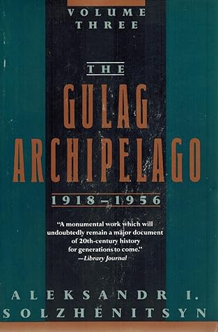 The Gulag Archipelago, 1918-1956: An Experiment in Literary Investigation, Books V-VII