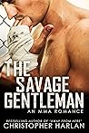 The Savage Gentleman by Christopher   Harlan