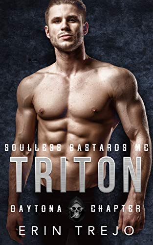 Triton (Soulless Bastards MC Daytona Chapter, #2)