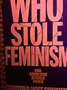 Who Stole Feminism? How Women Have Betrayed Women