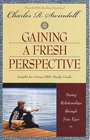 Gaining a Fresh Perspective: Insight for Living Bible Study Guide