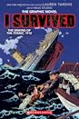 I Survived The Sinking of the Titanic, 1912 : A Graphix Book