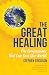 The Great Healing: Five Com...