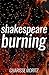 Shakespeare Burning