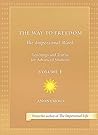 The Way to Freedom: The Impersonal Work Volume 1: Teachings and Truths for Advanced Students The Way to Freedom: The Impersonal Work Volume 1: Teachings and Truths for Advanced Students