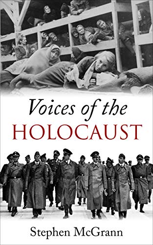 Voices of the Holocaust: Survivors of the Holocaust Share Their Stories (Kindle Edition)