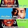 I Think I Might Love You by Christina C. Jones