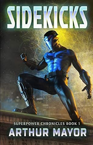 Sidekicks (Superpower Chronicles #1)